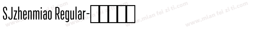 SJzhenmiao Regular字体转换